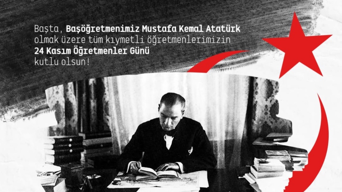 24 Kasım Öğretmenler Günü Kutlu Olsun!